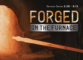 July 2, 2023 – When the Furnace is Your Family (Message Only)