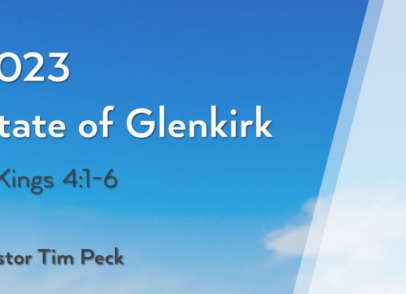 August 27, 2023 – 2023 State of Glenkirk (Message Only)