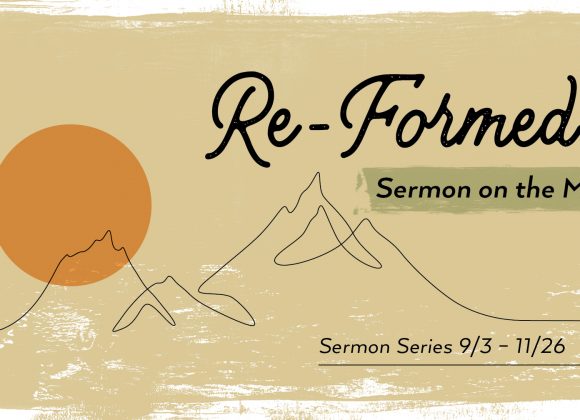 October 15, 2023 – Re-Forming our Prayer (Message Only)