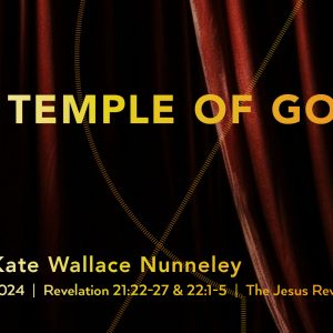 February 4, 2024 – The Temple of God (Message Only)
