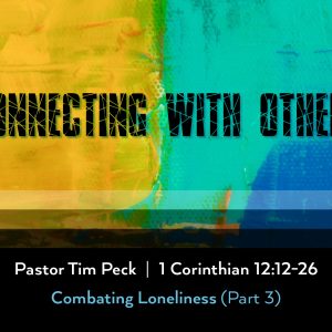 April 21, 2024 – Connecting with Others (Message Only)