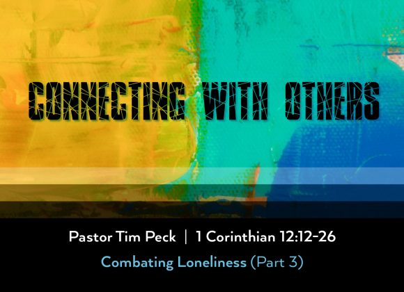 April 21, 2024 – Connecting with Others (Message Only)