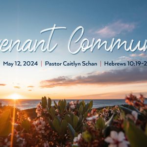 May 12, 2024 – We Need Each Other (Message Only)