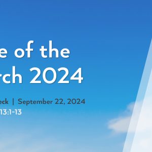 September 22, 2024 – The State of the Church (Message Only)