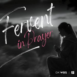 Fervent in Prayer: Pray like Paul