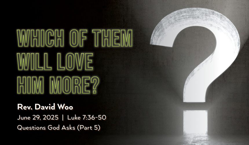 June 29, 2025 – Which Of Them Will Love Him More? (Message Only)
