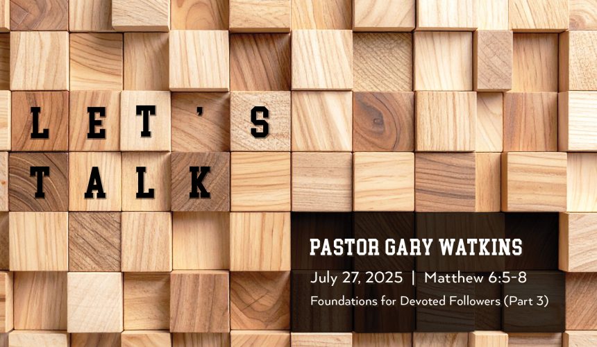 July 27, 2025 – Let’s Talk (Message Only)