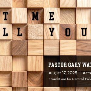 August 17, 2025 – Let Me Tell You… (Message Only)