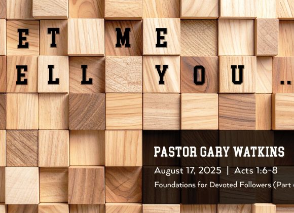 August 17, 2025 – Let Me Tell You… (Message Only)