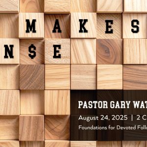 August 24, 2025 – It Makes Sense (Message Only)