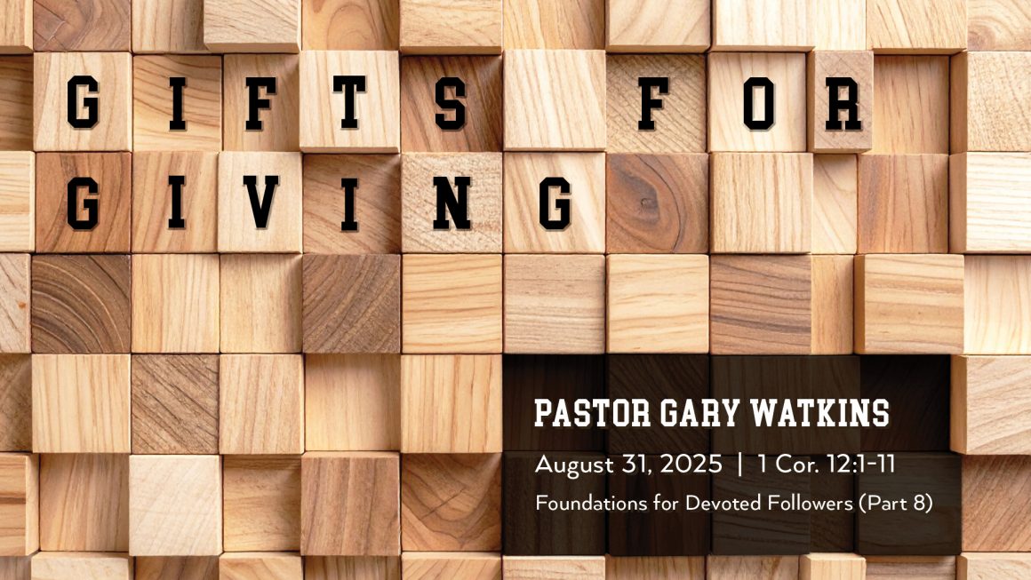 August 31, 2025 – Gifts for Giving (Message Only)