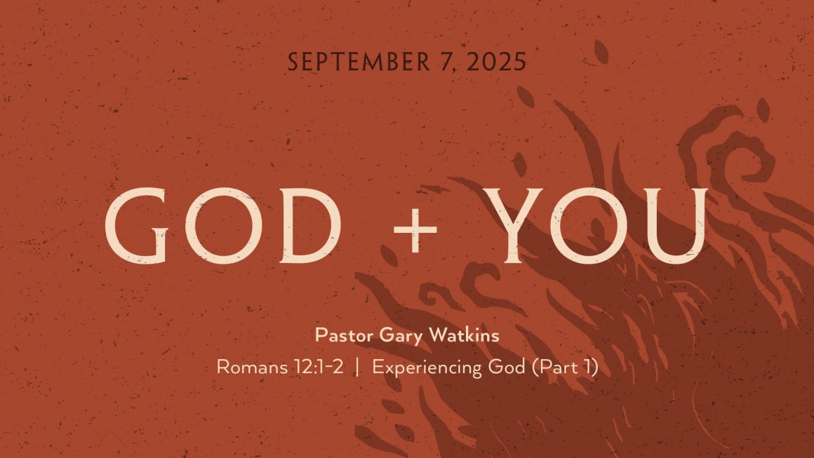 September 7, 2025 – God + You (Message Only)