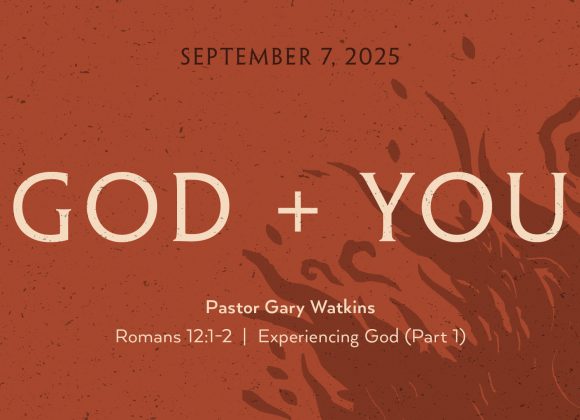 September 7, 2025 – God + You (Message Only) September 7, 2025 – God + You (Message Only)